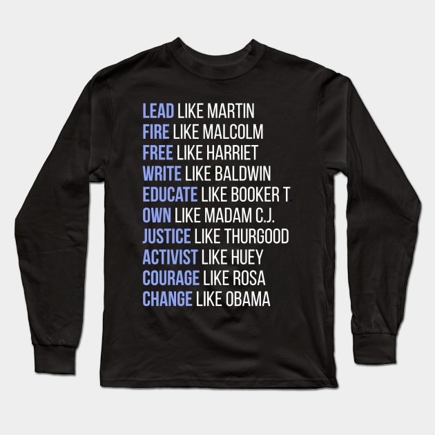 Black Ledgends, Black History, African American, Civil Rights Leaders, Dream like Martin Long Sleeve T-Shirt by UrbanLifeApparel